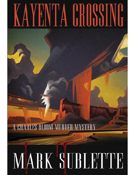Kayenta Crossing: A Charles Bloom Murder Mystery