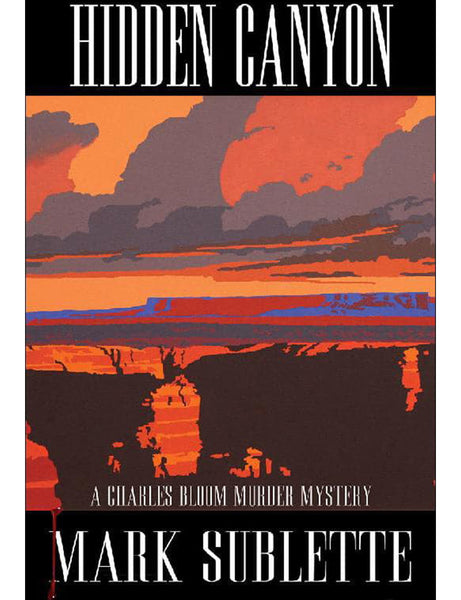 Hidden Canyon: A Charles Bloom Murder Mystery