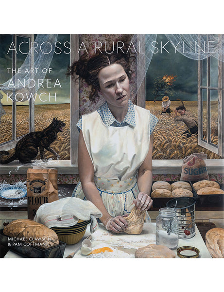 Across A Rural Skyline: The Art of Andrea Kowch