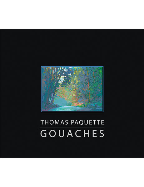 Thomas Paquette - Gouaches