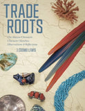 TRADE ROOTS The Macaw Chronicle: Character Sketches, Observations and Reflections