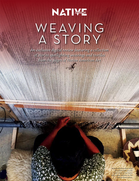 Native American Art Magazine - Weaving a Story - Digital Book