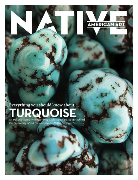 Native American Art Magazine - Everything You Should Know About Turquoise - Digital Book